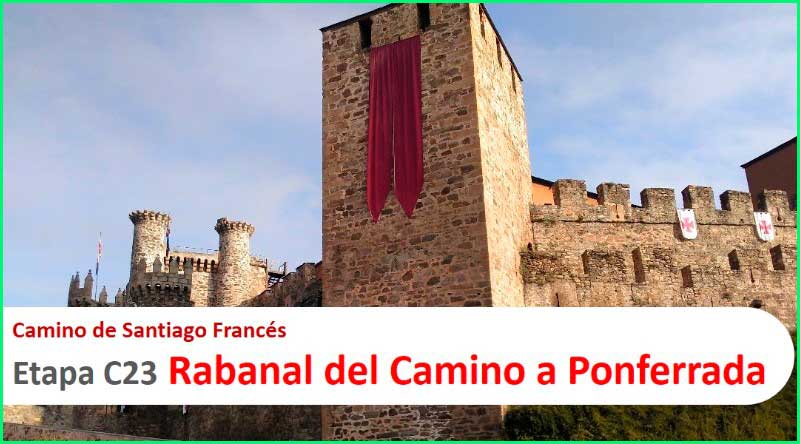 ruta Camino Francés: Rabanal del Camino - Ponferrada en León